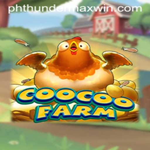 Exploring CooCooFarm: An In-Depth Look at Thunder MaxWin