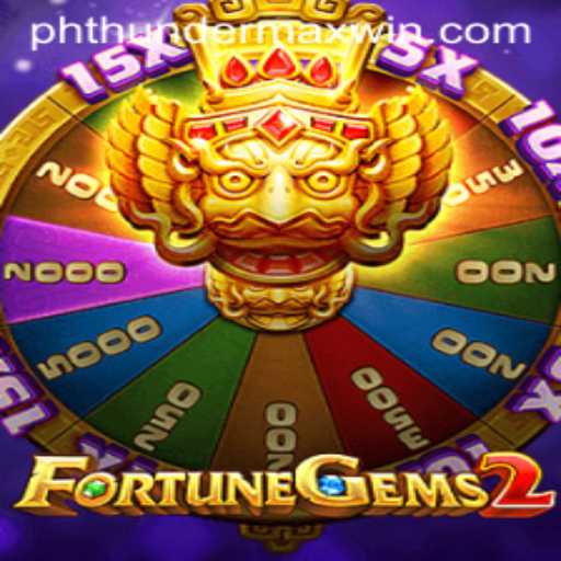 Explore the Thrilling World of FortuneGems2 Thunder MaxWin