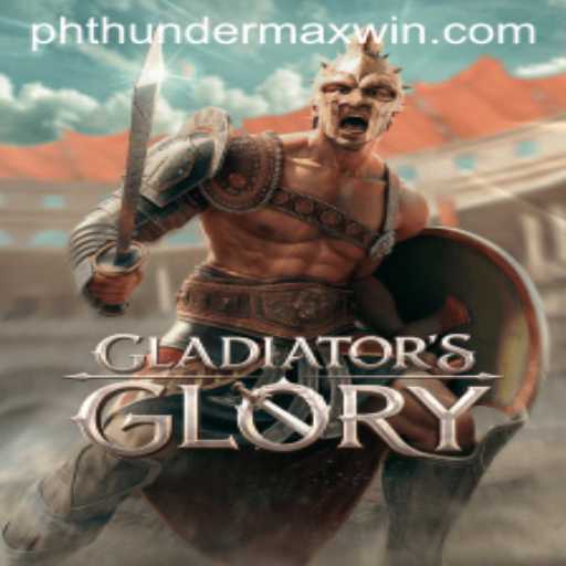GladiatorsGlory: A Thrilling Adventure with Thunder MaxWin