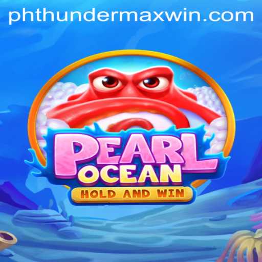 Unveiling the Mysteries of PearlOcean: Discovering Thunder MaxWin